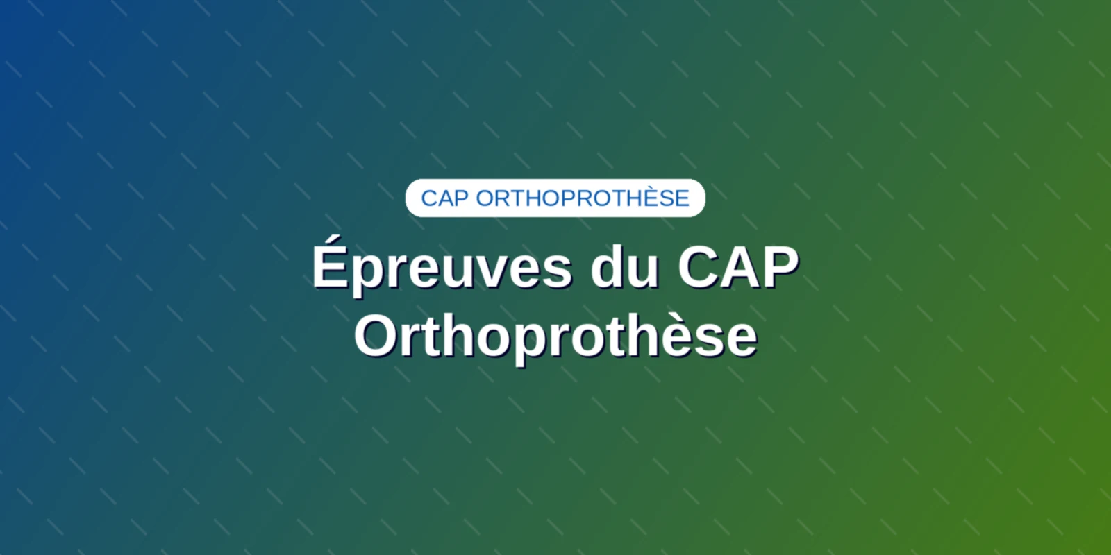Couverture : Épreuves du CAP Orthoprothèse : coefficients, durées et barème