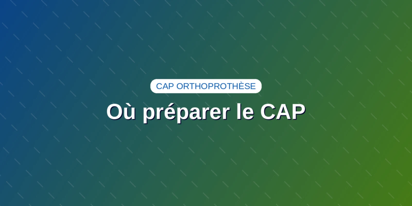 Où préparer le CAP orthoprothèse : lycées, CFA et écoles Couverture : où préparer le CAP orthoprothèse dans les lycées et CFA en France